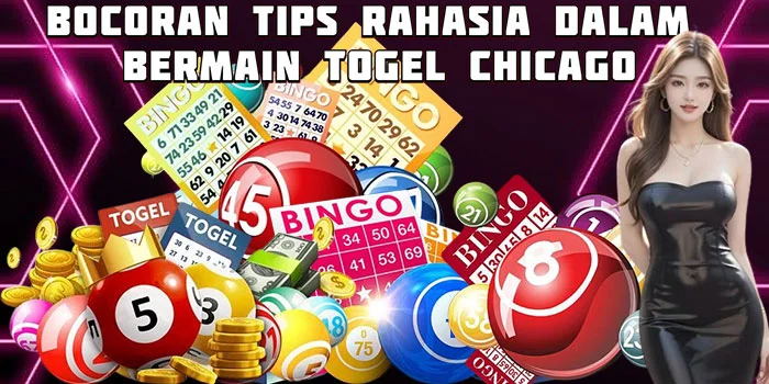 Bocoran Tips Rahasia Dalam Bermain Togel Chicago