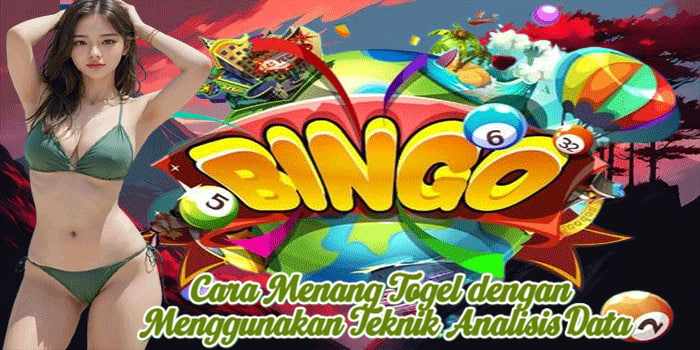 Cara Menang Togel dengan Menggunakan Teknik Analisis Data